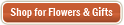 Shop for Flowers & Gifts